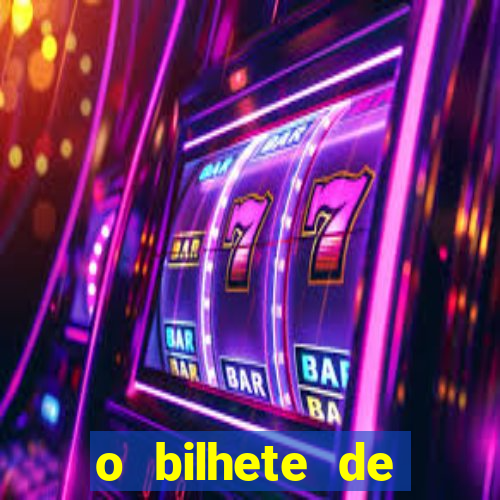 o bilhete de loteria premiado filme completo dublado